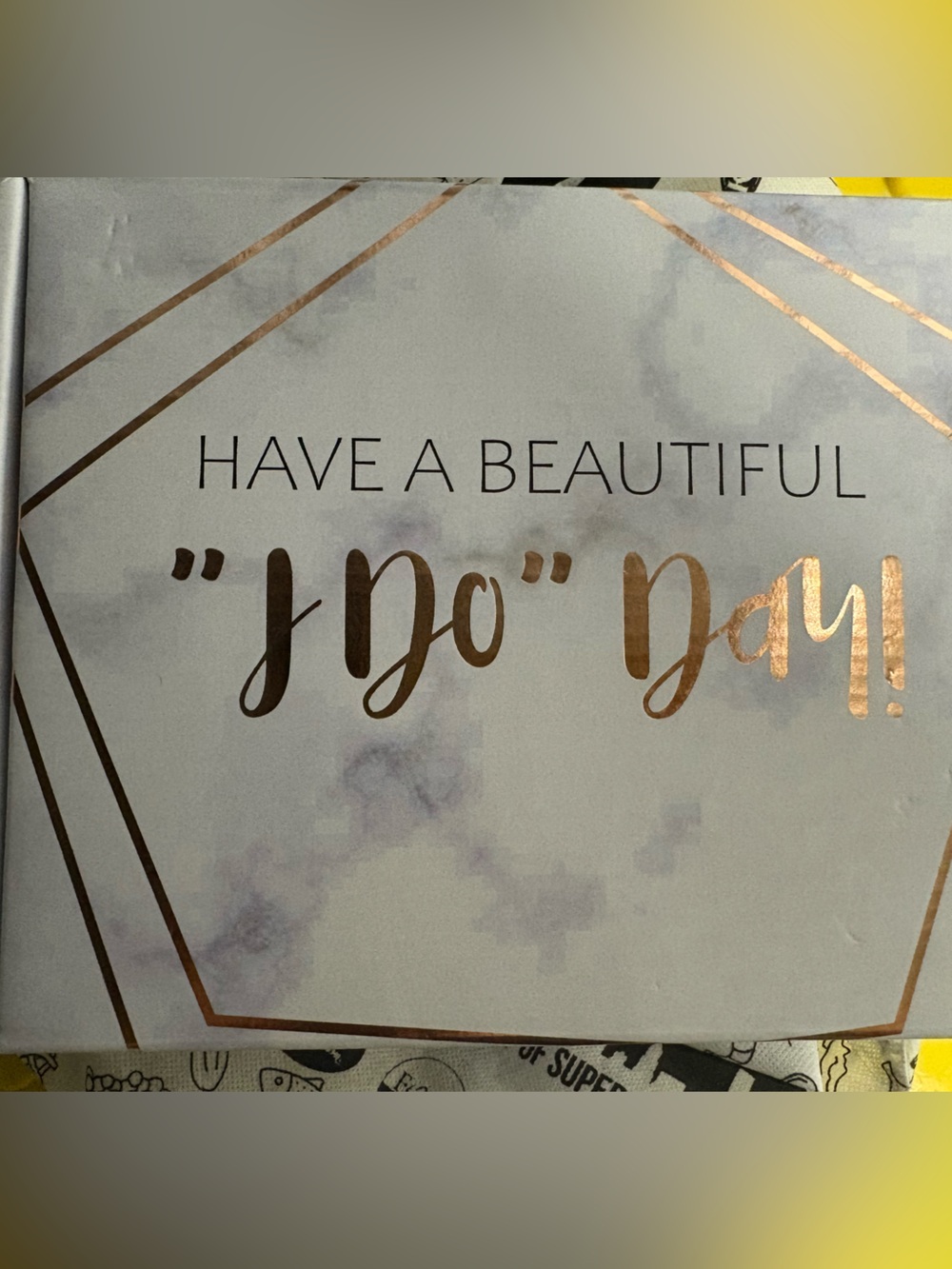 "Have a Beautiful I Do Day"  Decorative Gift Box - Marble with Rose Gold Accents